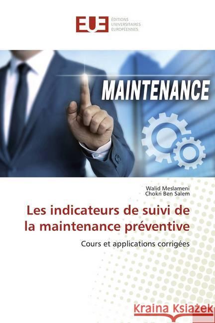 Les indicateurs de suivi de la maintenance préventive : Cours et applications corrigées