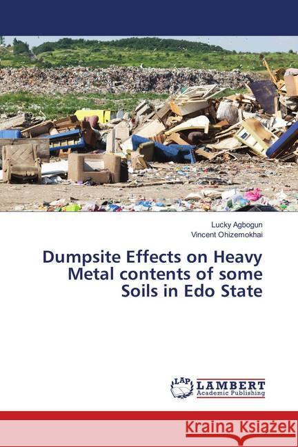 Dumpsite Effects on Heavy Metal contents of some Soils in Edo State