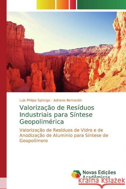 Valorização de Resíduos Industriais para Síntese Geopolimérica : Valorização de Resíduos de Vidro e de Anodização de Alumínio para Síntese de Geopolímero