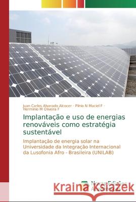 Implantação e uso de energias renováveis como estratégia sustentável