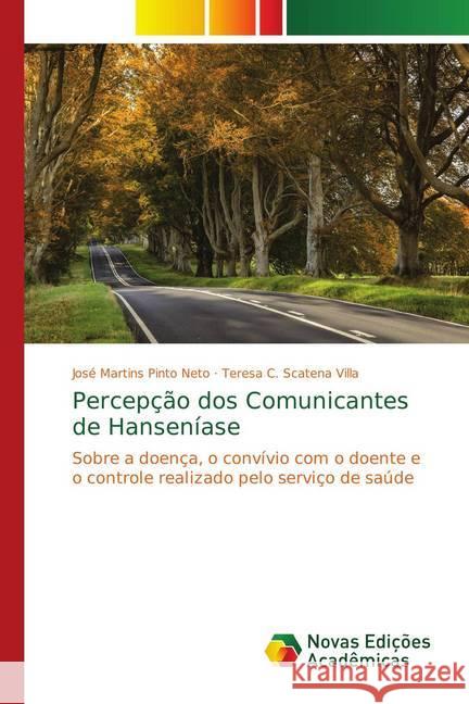 Percepção dos Comunicantes de Hanseníase : Sobre a doença, o convívio com o doente e o controle realizado pelo serviço de saúde