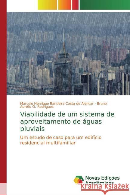 Viabilidade de um sistema de aproveitamento de águas pluviais : Um estudo de caso para um edifício residencial multifamiliar