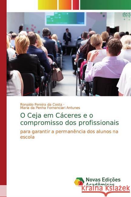 O Ceja em Cáceres e o compromisso dos profissionais : para garantir a permanência dos alunos na escola