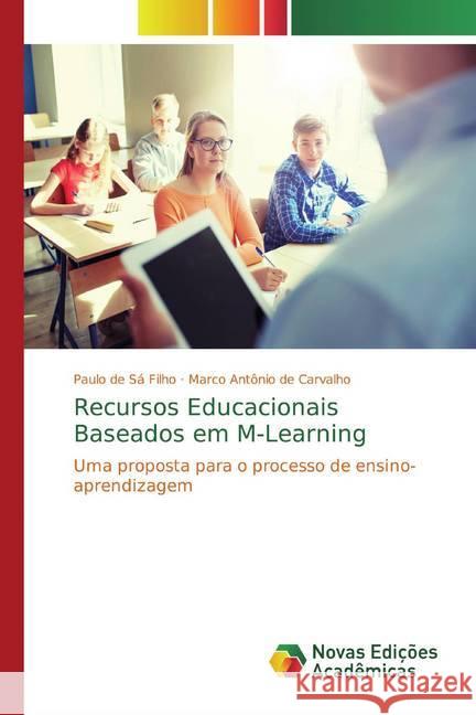 Recursos Educacionais Baseados em M-Learning : Uma proposta para o processo de ensino-aprendizagem