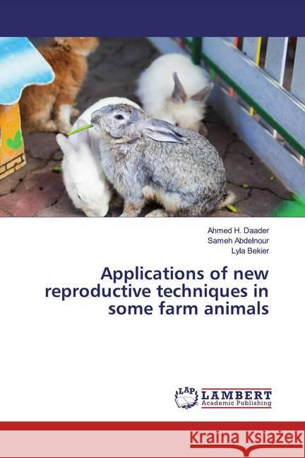 Applications of new reproductive techniques in some farm animals