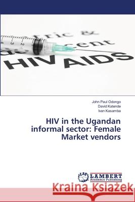 HIV in the Ugandan informal sector: Female Market vendors