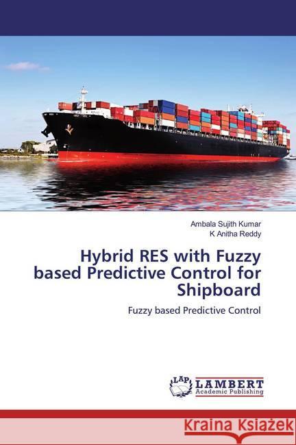 Hybrid RES with Fuzzy based Predictive Control for Shipboard : Fuzzy based Predictive Control