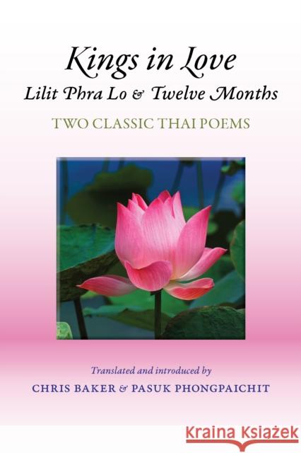 Kings in Love: Lilit Phra Lo and Twelve Months: Two Classic Thai Poems