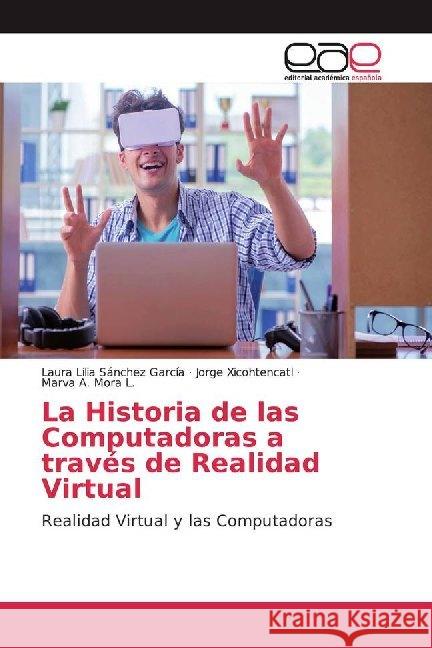 La Historia de las Computadoras a través de Realidad Virtual : Realidad Virtual y las Computadoras