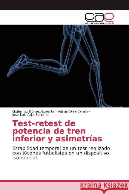 Test-retest de potencia de tren inferior y asimetrías : Estabilidad temporal de un test realizado con jóvenes futbolistas en un dispositivo isoinercial.