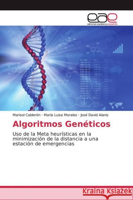 Algoritmos Genéticos : Uso de la Meta heurísticas en la minimización de la distancia a una estación de emergencias