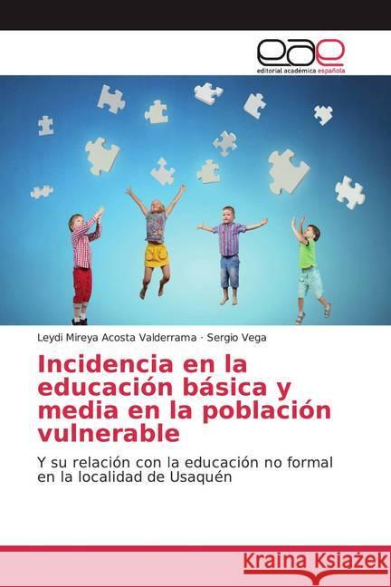 Incidencia en la educación básica y media en la población vulnerable : Y su relación con la educación no formal en la localidad de Usaquén