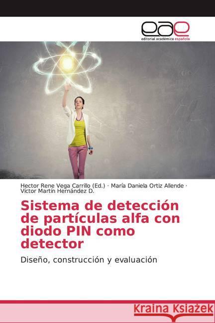 Sistema de detección de partículas alfa con diodo PIN como detector : Diseño, construcción y evaluación