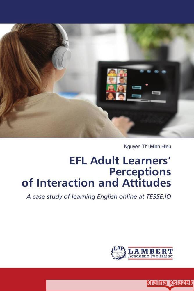 EFL Adult Learners' Perceptions of Interaction and Attitudes