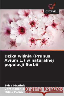 Dzika wisnia (Prunus Avium L.) w naturalnej populacji Serbii
