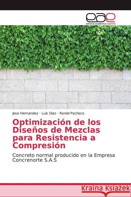 Optimización de los Diseños de Mezclas para Resistencia a Compresión : Concreto normal producido en la Empresa Concrenorte S.A.S