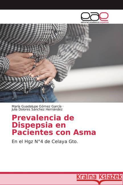 Prevalencia de Dispepsia en Pacientes con Asma : En el Hgz N°4 de Celaya Gto.