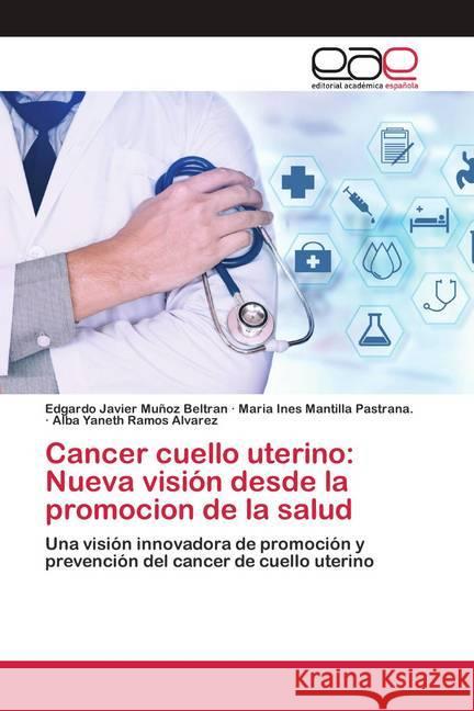 Cancer cuello uterino: Nueva visión desde la promocion de la salud