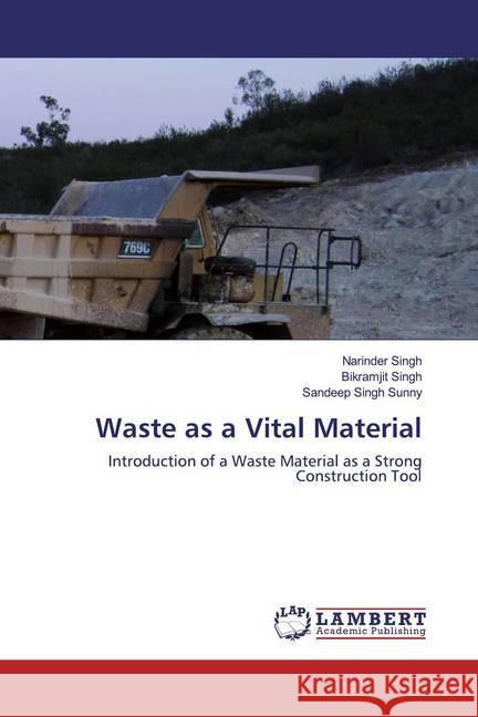 Waste as a Vital Material : Introduction of a Waste Material as a Strong Construction Tool