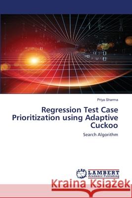 Regression Test Case Prioritization using Adaptive Cuckoo