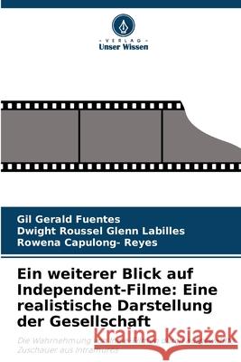 Ein weiterer Blick auf Independent-Filme: Eine realistische Darstellung der Gesellschaft