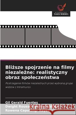 Blizsze spojrzenie na filmy niezalezne: realistyczny obraz spoleczenstwa