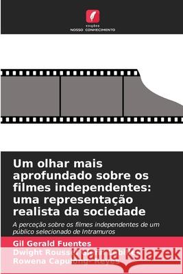 Um olhar mais aprofundado sobre os filmes independentes: uma representação realista da sociedade