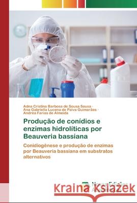 Produção de conídios e enzimas hidrolíticas por Beauveria bassiana