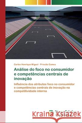 Análise do foco no consumidor e competências centrais de inovação