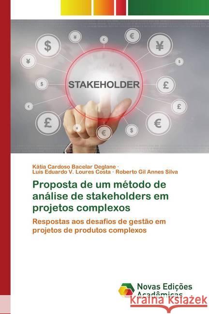 Proposta de um método de análise de stakeholders em projetos complexos : Respostas aos desafios de gestão em projetos de produtos complexos