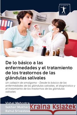 De lo básico a las enfermedades y el tratamiento de los trastornos de las glándulas salivales