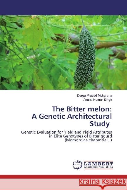 The Bitter melon: A Genetic Architectural Study : Genetic Evaluation for Yield and Yield Attributes in Elite Genotypes of Bitter gourd (Momordica charantia L.)