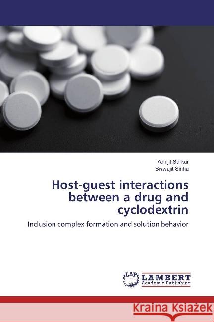 Host-guest interactions between a drug and cyclodextrin : Inclusion complex formation and solution behavior