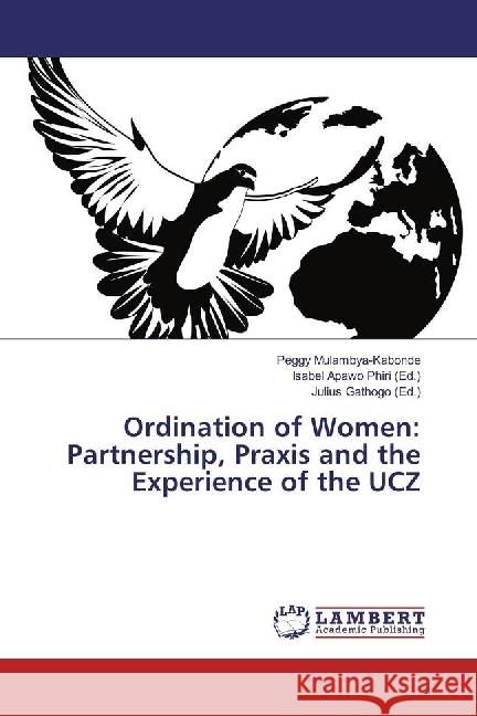 Ordination of Women: Partnership, Praxis and the Experience of the UCZ