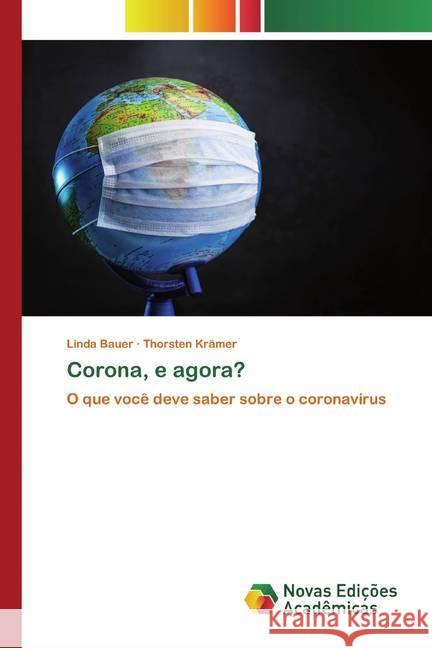 Corona, e agora? : O que você deve saber sobre o coronavírus