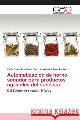 Automatización de horno secador para productos agrícolas del cono sur