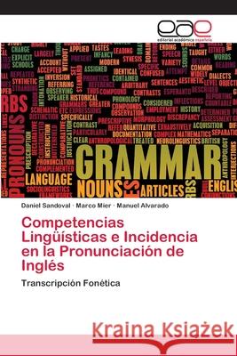 Competencias Lingüísticas e Incidencia en la Pronunciación de Inglés