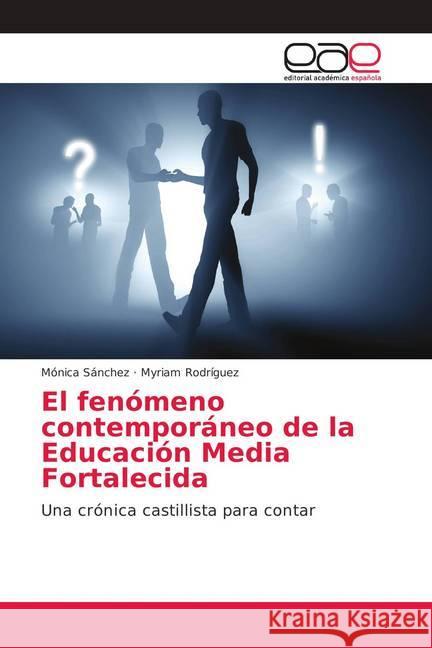 El fenómeno contemporáneo de la Educación Media Fortalecida : Una crónica castillista para contar