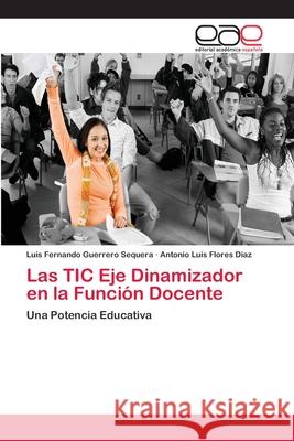 Las TIC Eje Dinamizador en la Función Docente