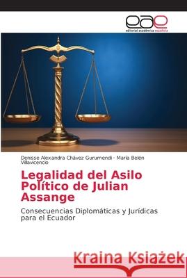 Legalidad del Asilo Político de Julian Assange : Consecuencias Diplomáticas y Jurídicas para el Ecuador