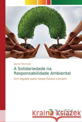 A Solidariedade na Responsabilidade Ambiental