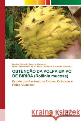 OBTENÇÃO DA POLPA EM PÓ DE BIRIBÁ (Rollinia mucosa)