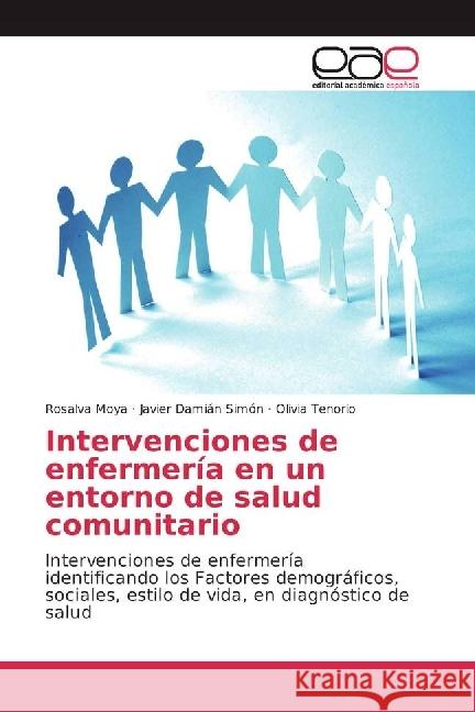 Intervenciones de enfermería en un entorno de salud comunitario : Intervenciones de enfermería identificando los Factores demográficos, sociales, estilo de vida, en diagnóstico de salud
