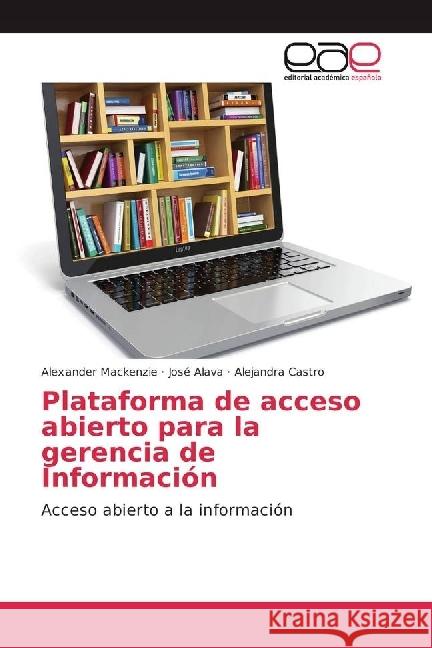 Plataforma de acceso abierto para la gerencia de Información : Acceso abierto a la información