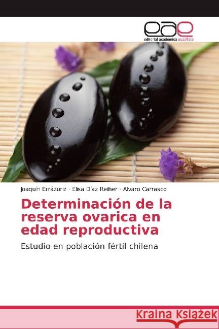 Determinación de la reserva ovarica en edad reproductiva : Estudio en población fértil chilena