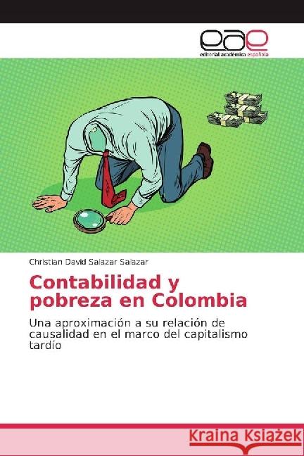 Contabilidad y pobreza en Colombia : Una aproximación a su relación de causalidad en el marco del capitalismo tardío