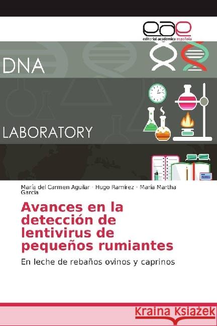 Avances en la detección de lentivirus de pequeños rumiantes : En leche de rebaños ovinos y caprinos