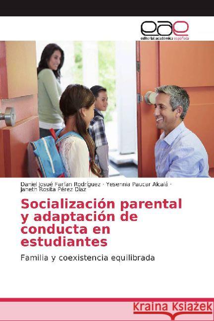 Socialización parental y adaptación de conducta en estudiantes : Familia y coexistencia equilibrada