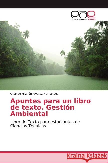 Apuntes para un libro de texto. Gestión Ambiental : Libro de Texto para estudiantes de Ciencias Técnicas