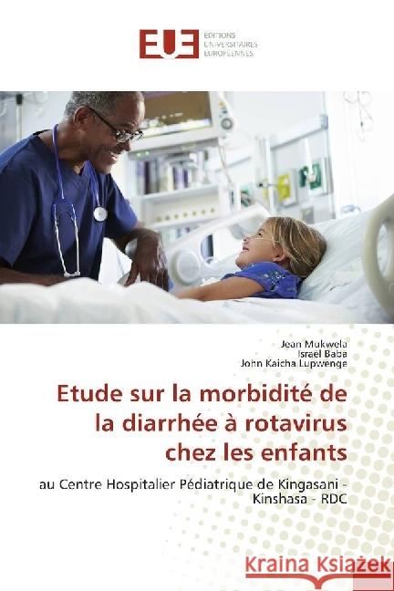 Etude sur la morbidité de la diarrhée à rotavirus chez les enfants : au Centre Hospitalier Pédiatrique de Kingasani - Kinshasa - RDC